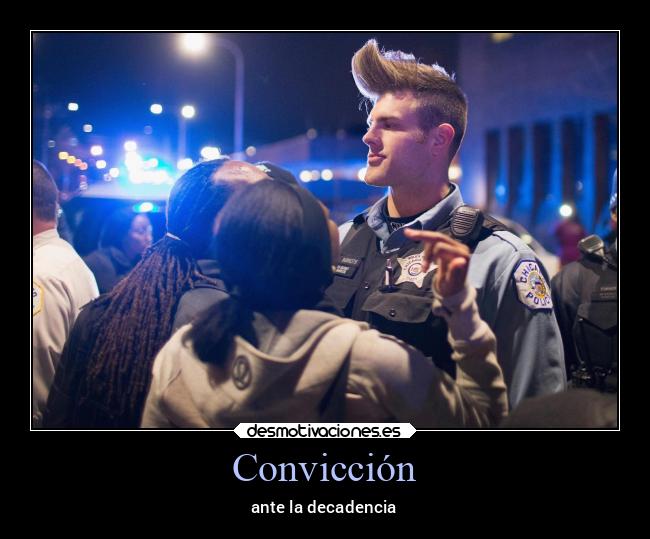 Convicción - ante la decadencia