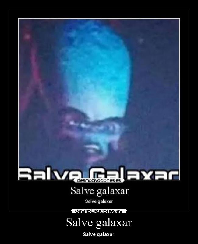 Salve galaxar - Salve galaxar