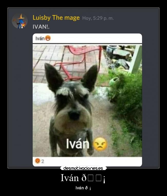 Iván 😡 - Iván 😡