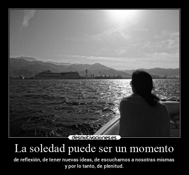 carteles soledad frases soledad desmotivaciones