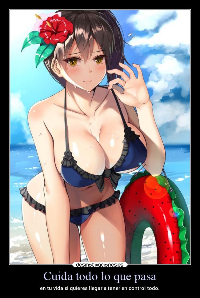 Cuida todo lo que pasa - en tu vida si quieres llegar a tener en control todo.