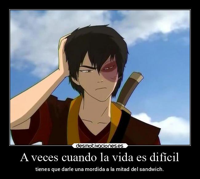 carteles vida frases zuko avatar desmotivaciones