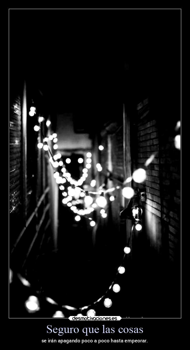 Seguro que las cosas -