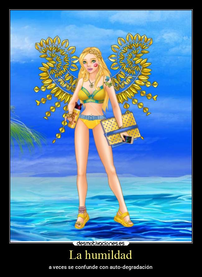 La humildad - a veces se confunde con auto-degradación