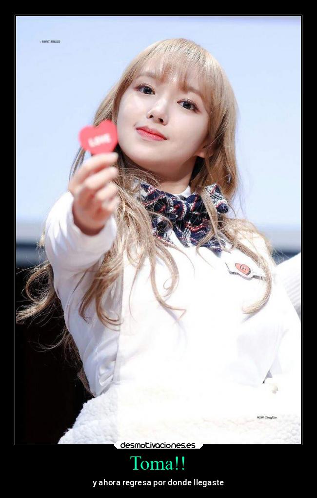 Toma!! - y ahora regresa por donde llegaste