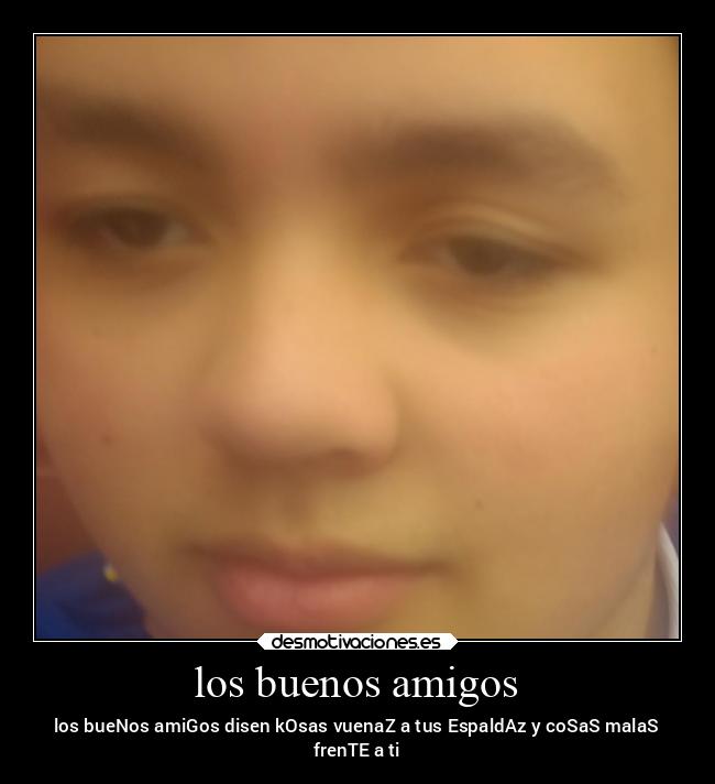 carteles amigos amistad desmotivaciones