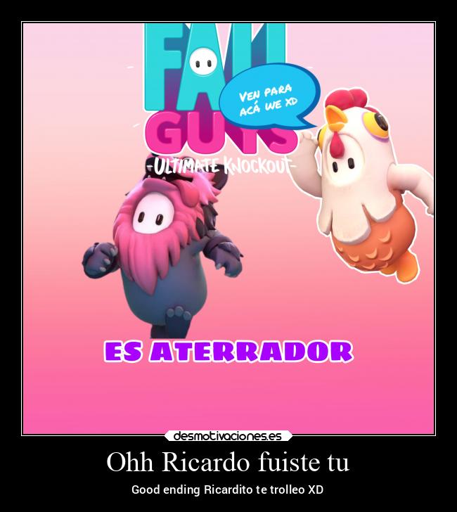 Ohh Ricardo fuiste tu - Good ending Ricardito te trolleo XD