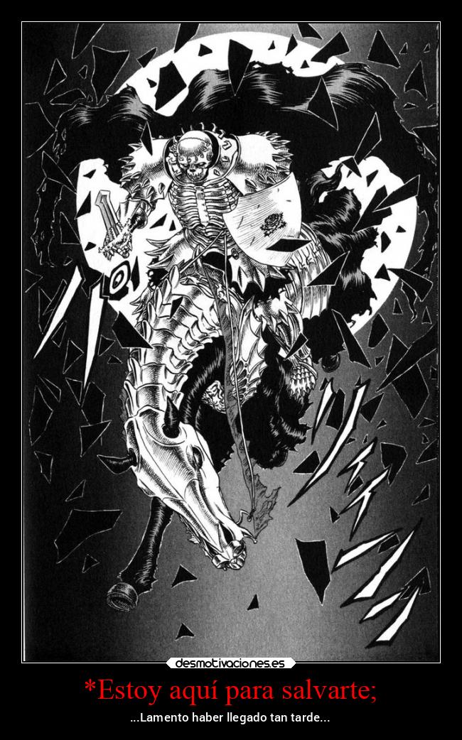 carteles amistad esperanza berserk animespotentes skullknight yocreoenti manga desmotivaciones