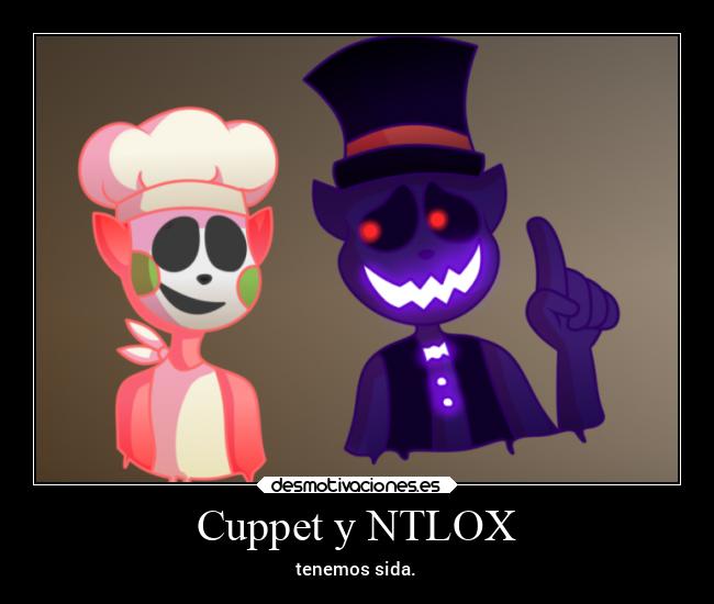 Cuppet y NTLOX - tenemos sida.