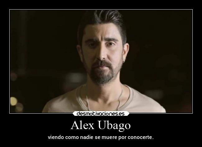 Alex Ubago - viendo como nadie se muere por conocerte.