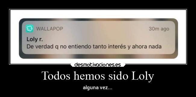 Todos hemos sido Loly - 