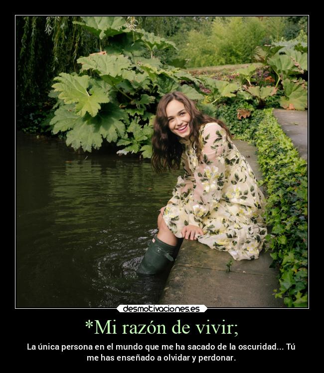 *Mi razón de vivir; -