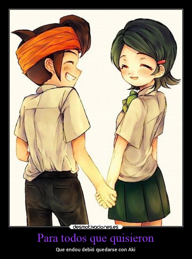 Para todos que quisieron - Que endou debió quedarse con Aki
