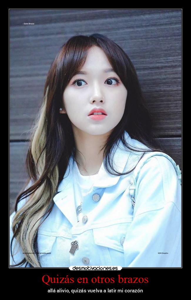 Quizás en otros brazos - allá alivio, quizás vuelva a latir mi corazón