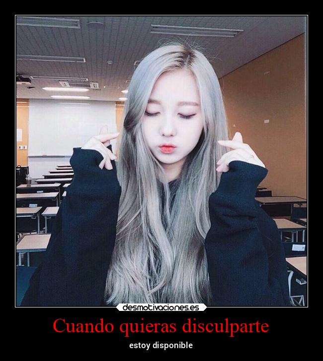 Cuando quieras disculparte - 