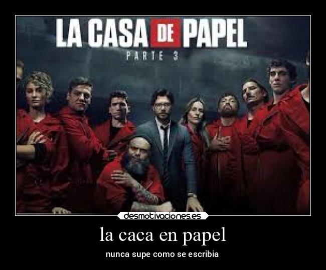 la caca en papel - nunca supe como se escribia