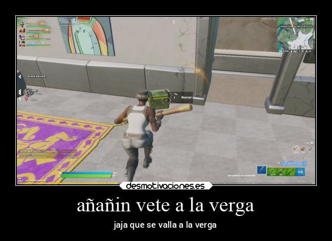 añañin vete a la verga -