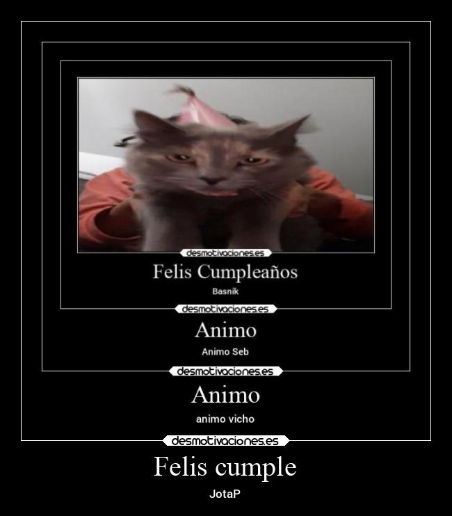 Felis cumple - JotaP