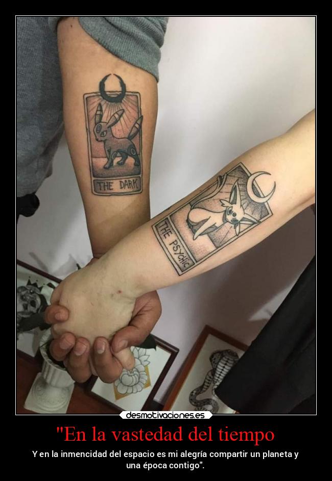 En la vastedad del tiempo - Y en la inmencidad del espacio es mi alegría compartir un planeta y
una época contigo.