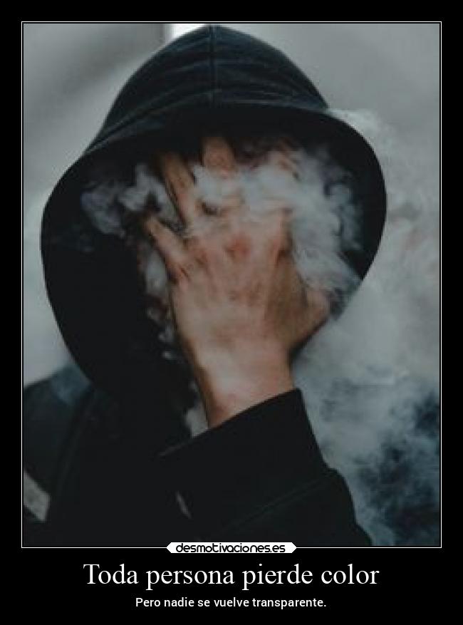 Toda persona pierde color - 