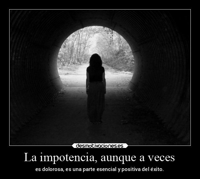 La impotencia, aunque a veces - 