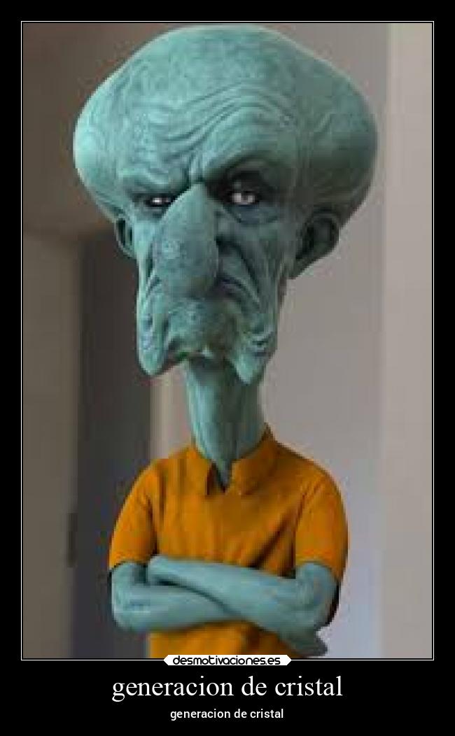 generacion de cristal - generacion de cristal