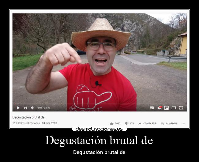 Degustación brutal de - 