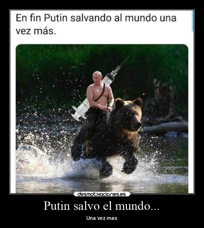 Putin salvo el mundo... - Una vez mas