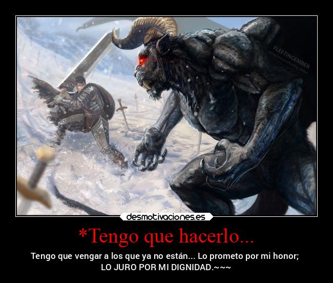 carteles odio zodd elinmortal berserk gatsu leyenda frasesparaelrecuerdo venganza honor dignidad cmon desmotivaciones