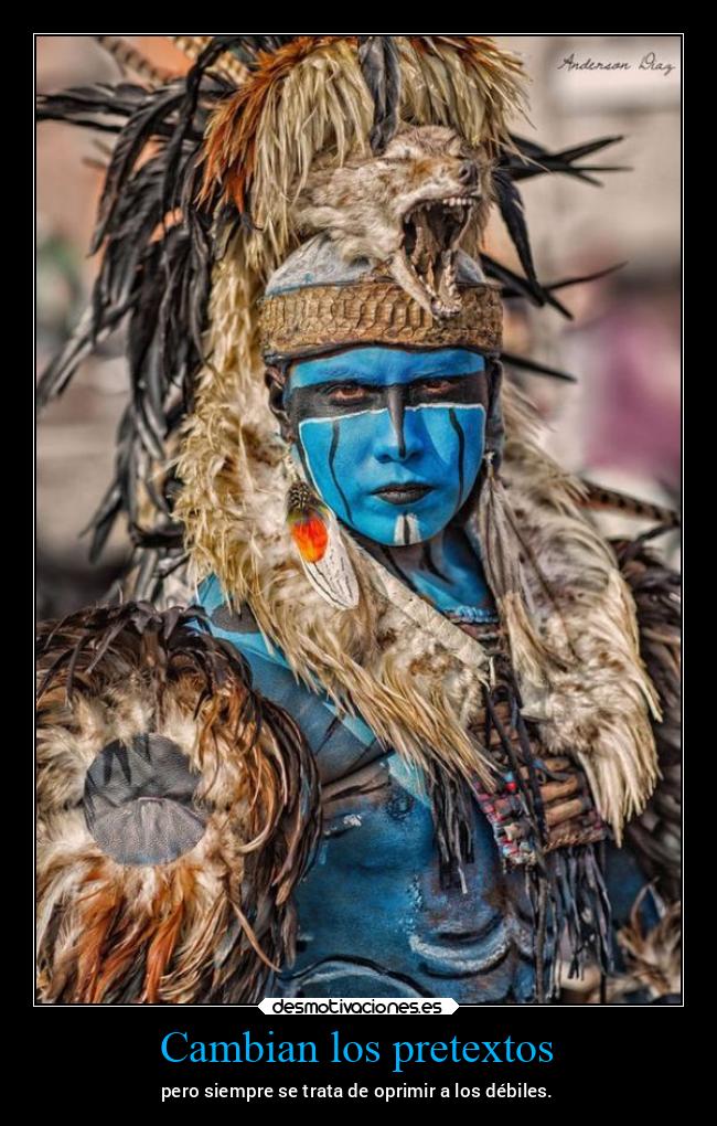 Cambian los pretextos - pero siempre se trata de oprimir a los débiles.