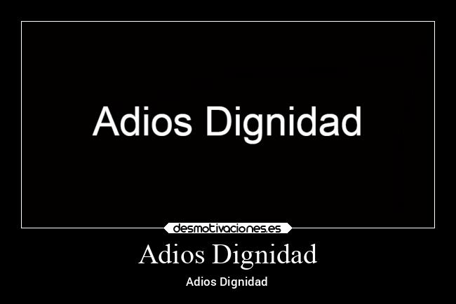 Adios Dignidad - Adios Dignidad
