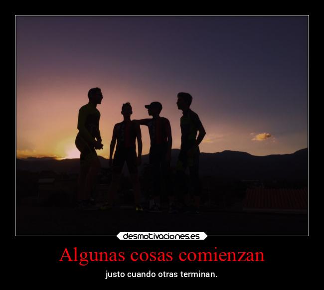Algunas cosas comienzan -
