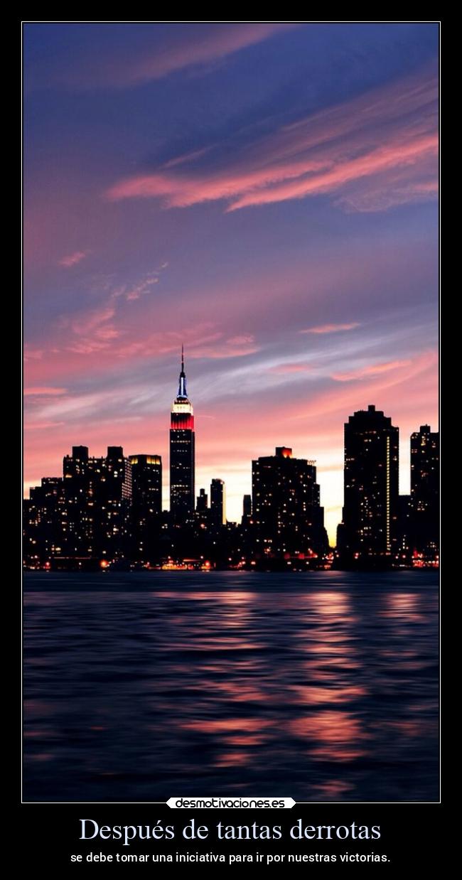 Después de tantas derrotas - se debe tomar una iniciativa para ir por nuestras victorias.