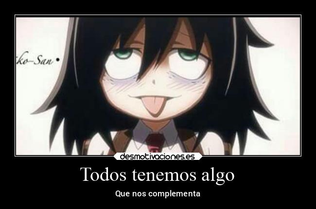 Todos tenemos algo - Que nos complementa