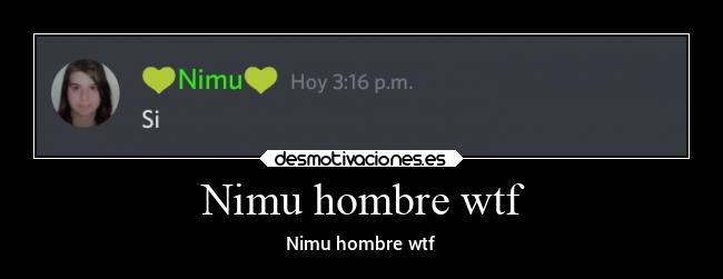 Nimu hombre wtf - 