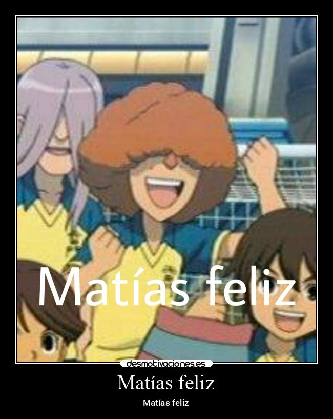 Matías feliz - 