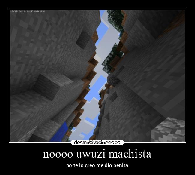 noooo uwuzi machista - no te lo creo me dio penita