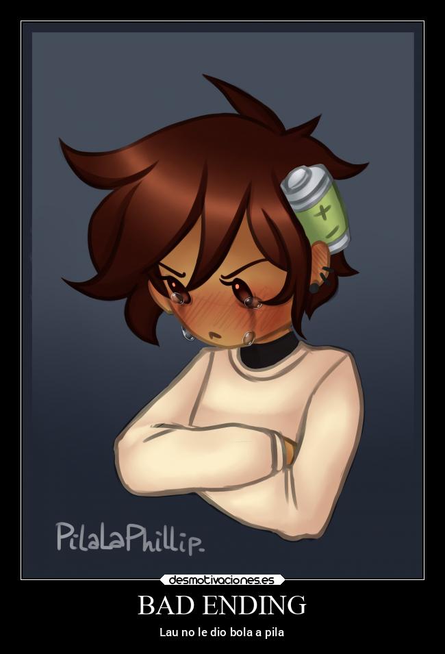 BAD ENDING - Lau no le dio bola a pila