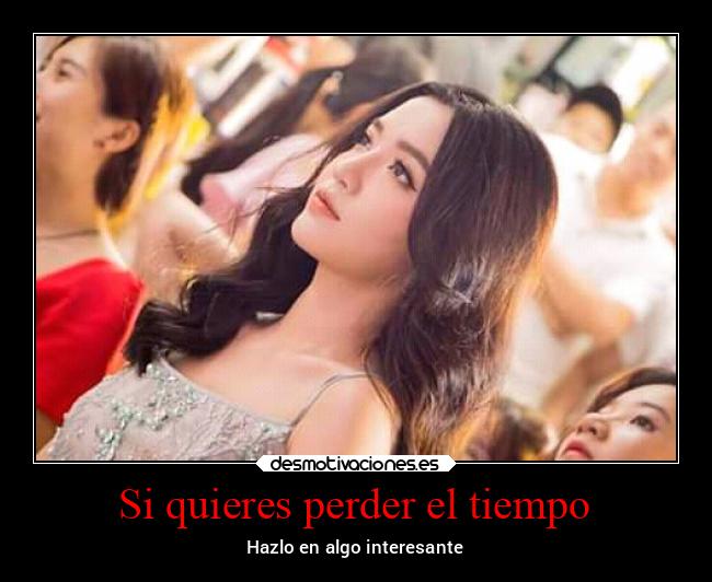 Si quieres perder el tiempo - 