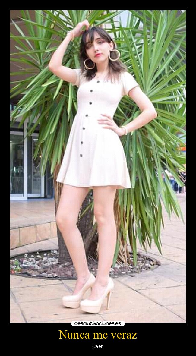 Nunca me veraz - 