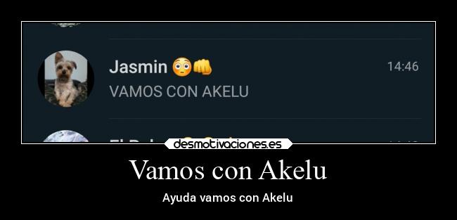 Vamos con Akelu - Ayuda vamos con Akelu