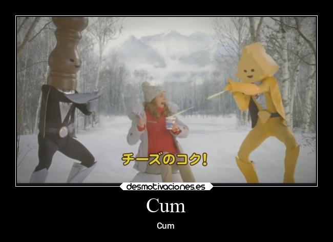 Cum - Cum