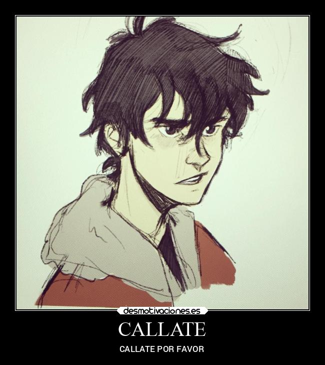 CALLATE - CALLATE POR FAVOR