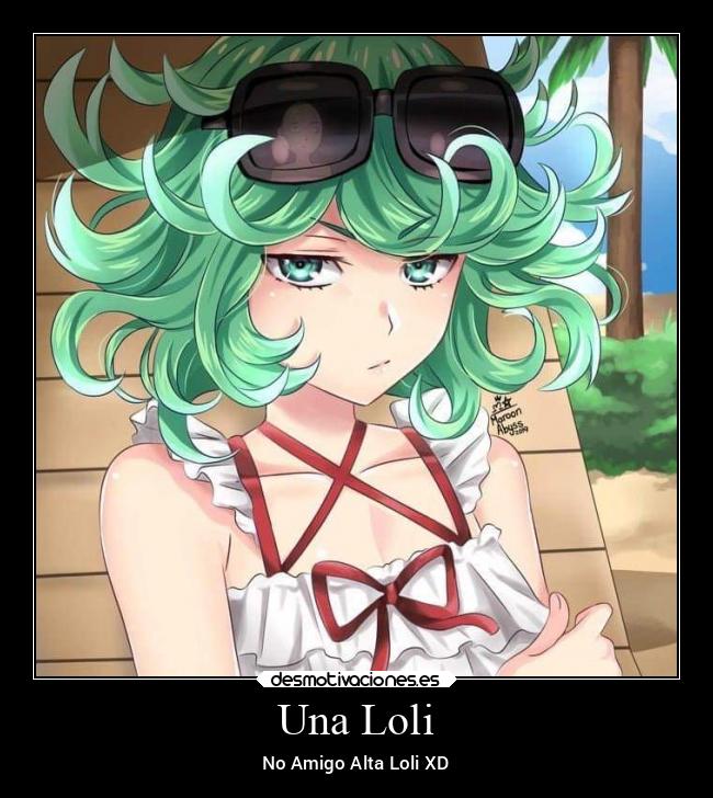 Una Loli - No Amigo Alta Loli XD