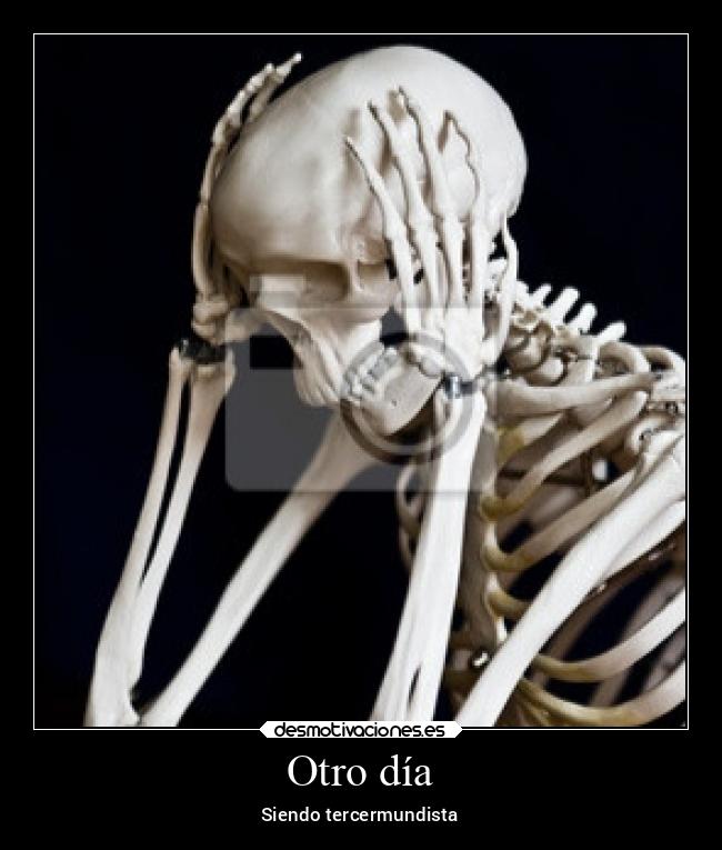 Otro día - Siendo tercermundista