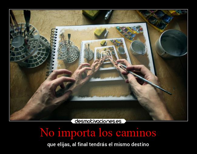 No importa los caminos - 