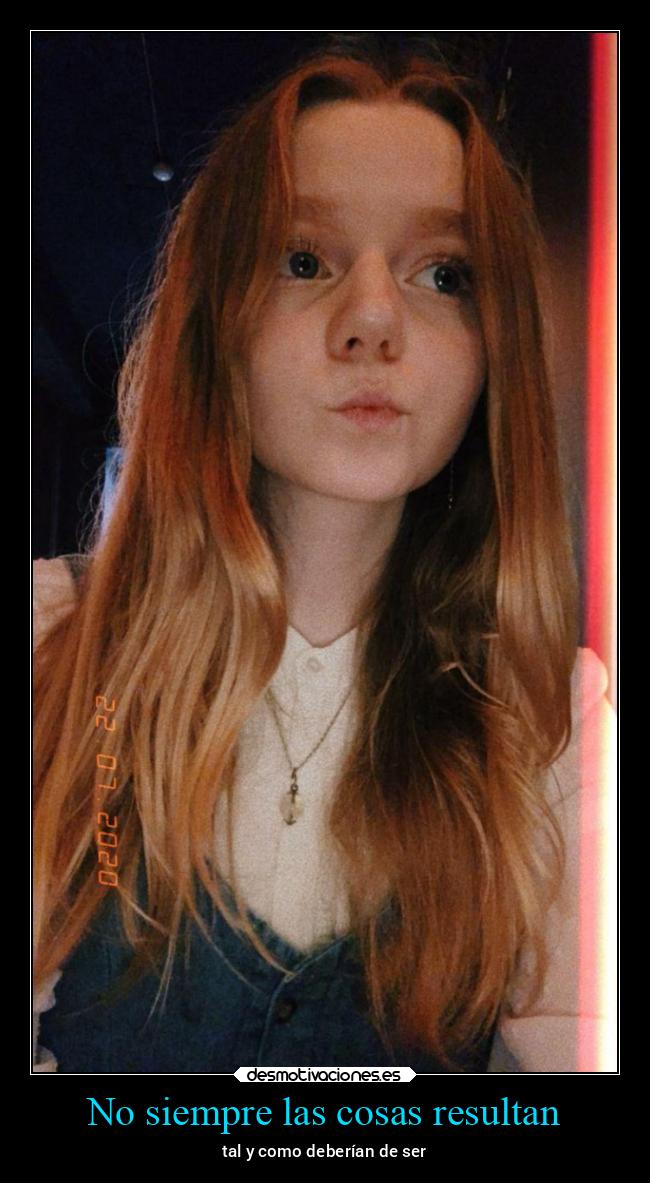 No siempre las cosas resultan - 