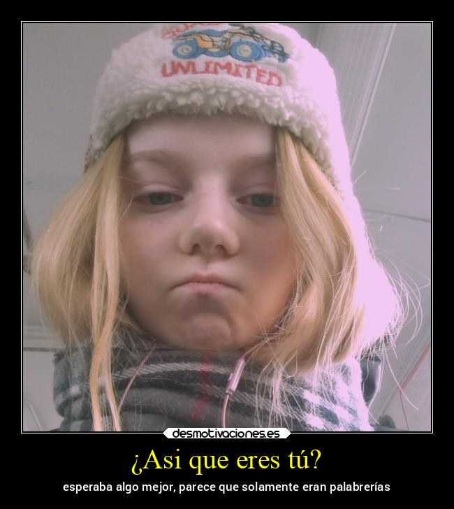 ¿Asi que eres tú? - 