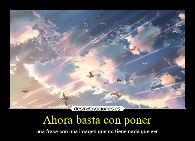 Ahora basta con poner - 