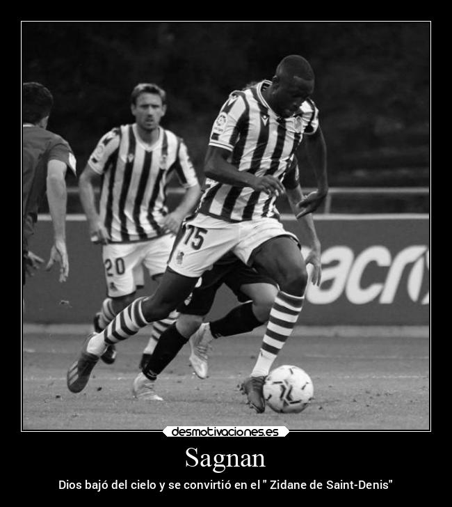 Sagnan - Dios bajó del cielo y se convirtió en el  Zidane de Saint-Denis